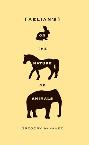 Imagen de archivo de Aelian's On the Nature of Animals a la venta por Book Outpost