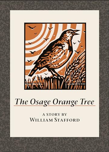 Stock image for The Osage Orange Tree : A Story by William Stafford for sale by Better World Books: West