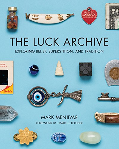 9781595342492: The Luck Archive: Exploring Belief, Superstition, and Tradition