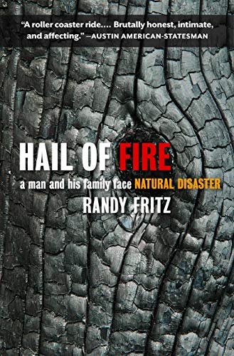 9781595342591: Hail of Fire: A Man and His Family Face Natural Disaster