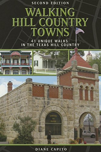 Beispielbild fr Walking Hill Country Towns: 41 Unique Walks in the Texas Hill Country zum Verkauf von Goodbookscafe