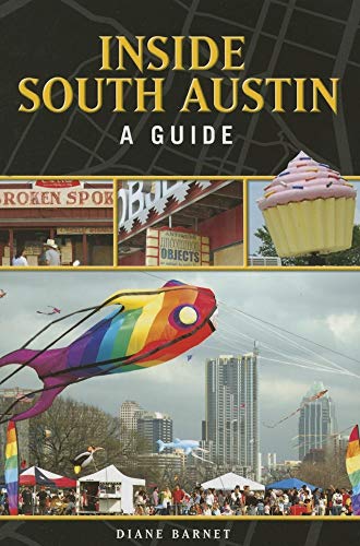 Imagen de archivo de Inside South Austin: A Guide a la venta por Book Outpost