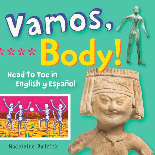 Stock image for Vamos, Body!: Head to Toe in English y Espa?ol (ArteKids) for sale by SecondSale
