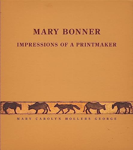 Imagen de archivo de Mary Bonner: Impressions of a Printmaker a la venta por Book Outpost