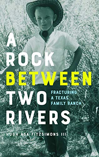 9781595348401: A Rock between Two Rivers: Fracturing a Texas Family Ranch