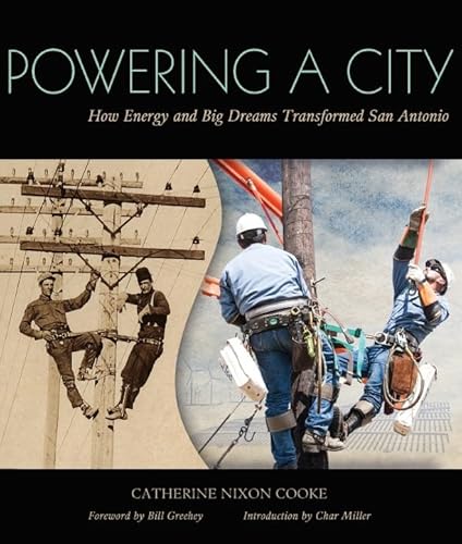 Beispielbild fr Powering a City: How Energy and Big Dreams Transformed San Antonio zum Verkauf von HPB-Red