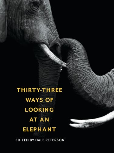 Beispielbild fr Thirty-Three Ways of Looking at an Elephant zum Verkauf von ZBK Books