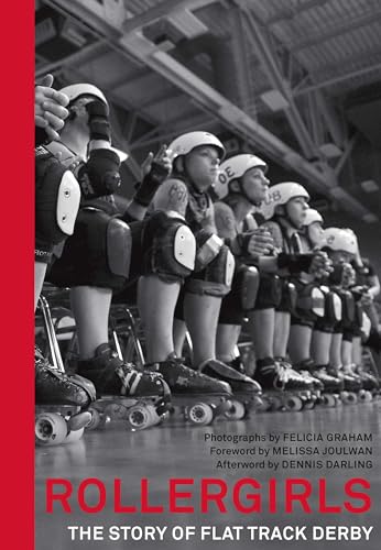 Stock image for Rollergirls: The Story of Flat Track Derby for sale by Revaluation Books