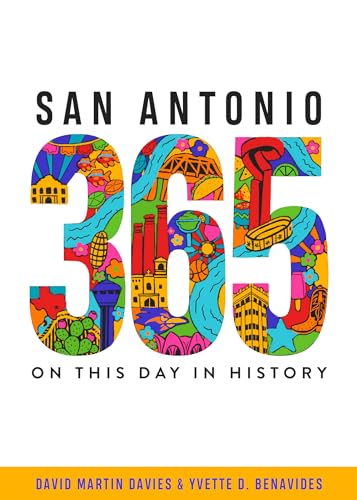 Beispielbild fr San Antonio 365: On This Day in History zum Verkauf von SecondSale