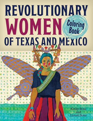 Imagen de archivo de Revolutionary Women of Texas and Mexico Coloring Book a la venta por PBShop.store US