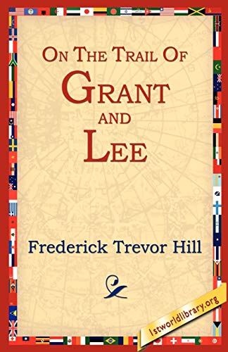 Stock image for On the Trail of Grant and Lee for sale by Lucky's Textbooks