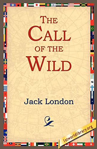 Stock image for The Call of the Wild (1st World Library Literary Society Classics) for sale by Lucky's Textbooks