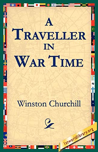 Beispielbild fr A Traveller in War Time zum Verkauf von Chiron Media