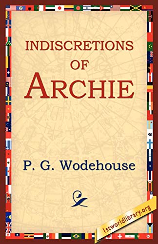 9781595403407: Indiscretions of Archie