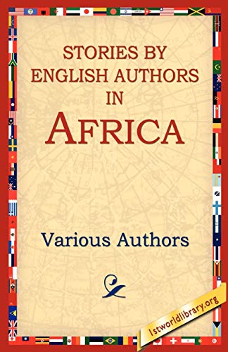 Stories by English Authors in Africa (9781595405272) by Various Authors; Various
