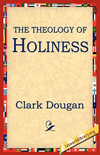 Imagen de archivo de The Theology of Holiness a la venta por Lucky's Textbooks