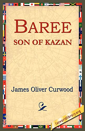 Stock image for Baree, Son of Kazan for sale by Lucky's Textbooks
