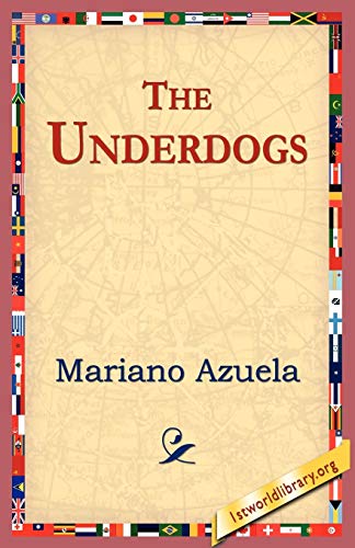 Beispielbild fr The Underdogs zum Verkauf von WorldofBooks