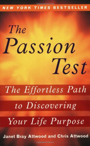 Stock image for The Passion Test: The Effortless Path to Discovering Your Destiny for sale by ThriftBooks-Atlanta