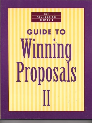 Imagen de archivo de Foundation Center's Guide to Winning Proposals 2: Guide to Winning Proposals II a la venta por Irish Booksellers