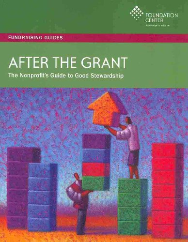 9781595423016: After the Grant: The Nonprofit's Guide to Good Stewardship (Fundraising Guides)