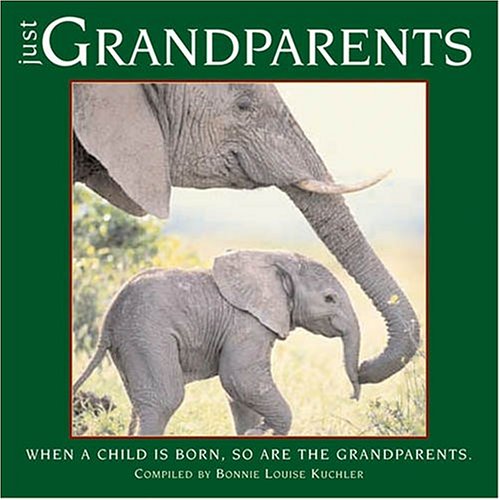 Imagen de archivo de Just Grandparents: When a Child is Born, So are the Grandparents a la venta por Seattle Goodwill