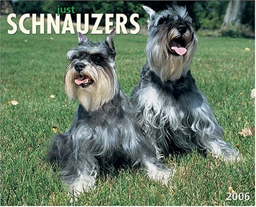 Just Schnauzers 2006 16-Month Wall Calendar (9781595431042) by Press, Willow Creek