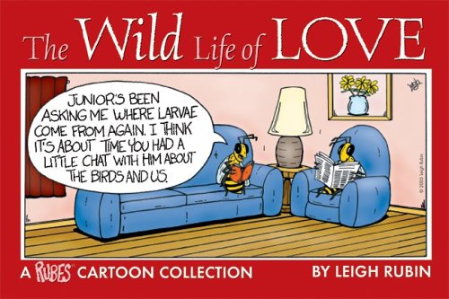 Stock image for The Wild Life of Love: A Rubes Cartoon Collection for sale by Wonder Book