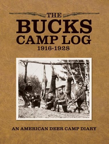 Stock image for The Bucks Camp Log: 1916-1928 for sale by SecondSale