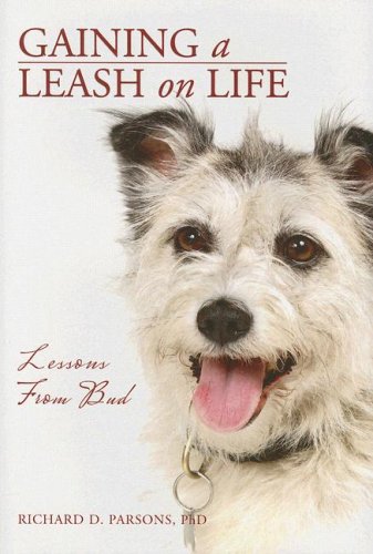 Stock image for Gaining a Leash on Life: Lessons from Bud for sale by ThriftBooks-Dallas