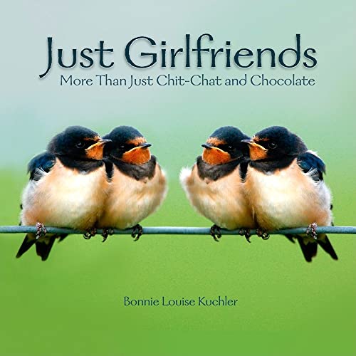 Beispielbild fr Just Girlfriends: More Than Just Chit-Chat & Chocolate zum Verkauf von Wonder Book