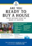 Stock image for Are You Ready to Buy a House?: Your Action Plan to Make It Happen (The Socrates Answers) for sale by Half Price Books Inc.