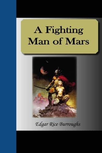 Imagen de archivo de A Fighting Man of Mars a la venta por Half Price Books Inc.