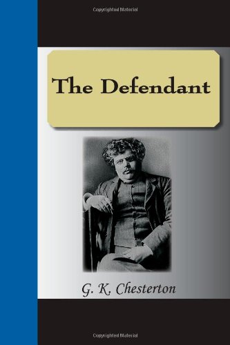 The Defendant (9781595476418) by Chesterton, Gilbert K.