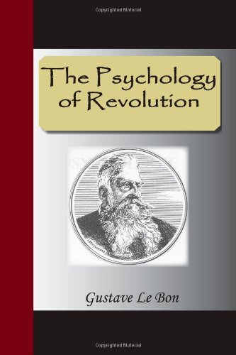 Beispielbild fr The Psychology of Revolution zum Verkauf von Revaluation Books