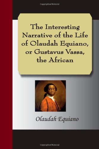 Beispielbild fr The Interesting Narrative of the Life of Olaudah Equiano, or Gustavus Vassa, the African zum Verkauf von HPB-Emerald