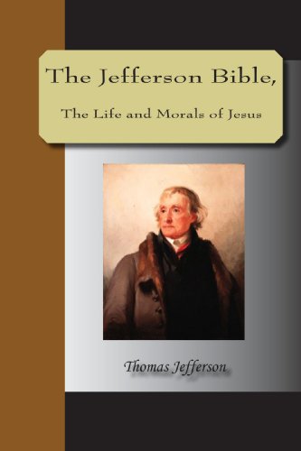 Imagen de archivo de Jefferson Bible the Life and Morals of J a la venta por Better World Books