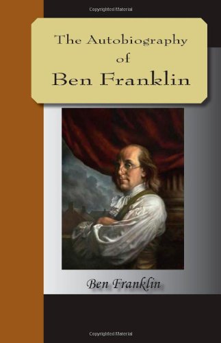 Beispielbild fr The Autobiography of Ben Franklin zum Verkauf von Better World Books