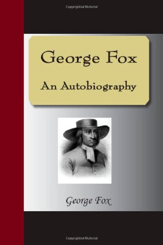 Beispielbild fr George Fox - An Autobiography zum Verkauf von AwesomeBooks