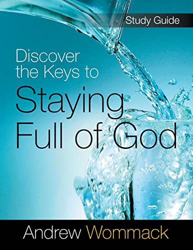 Beispielbild fr Discover the Keys to Staying Full of God : Study Guide zum Verkauf von Better World Books