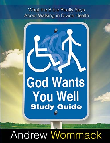 Stock image for God Wants You Well Study Guide: What the Bible Really Says About Walking in Divine Health for sale by KuleliBooks