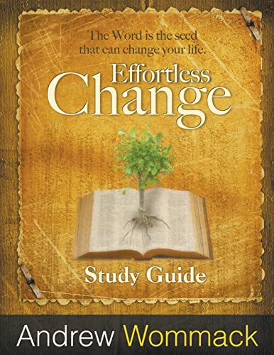 Imagen de archivo de Effortless Change Study Guide: The Word is the seed that can change your life. a la venta por ThriftBooks-Atlanta
