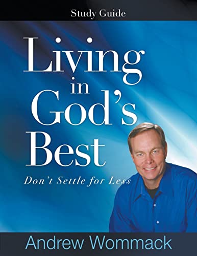 Stock image for Living in Gods Best Study Guide: Dont Settle for Less for sale by Hawking Books
