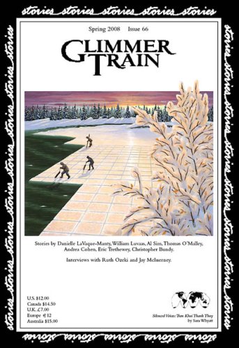 Glimmer Train Stories, #66 (9781595530158) by Danielle Lavaque-Manty; William Luvaas; Al Sim; Thomas O'Malley; Andrea Cohen; Eric Trethewey; Christopher Bundy; Ruth Ozeki; Jay McInerney; Kyoko...