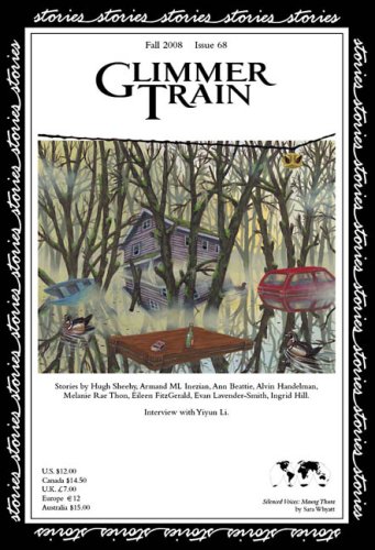 Glimmer Train Stories, #68 (9781595530172) by Hugh Sheehy; Armand ML Inezian; Ann Beattie; Alvin Handelman; Melanie Rae Thon; Eileen FitzGerald; Evan Lavender-Smith; Ingrid Hill; Interview...