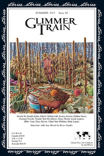 Glimmer Train Stories, #83 (9781595530325) by Joseph Johns; Askold Melnyczuk; Joanna Arnow; Melissa Yancy; Ann Hood; Brian Gresko (interviewer); Graham Arnold; Natalie Teal McAllister; Anna...