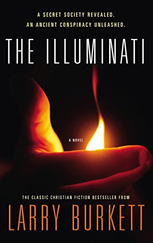 9781595540010: The Illuminati: A Secret Society Revealed, An Ancient Conspiracy Unleashed