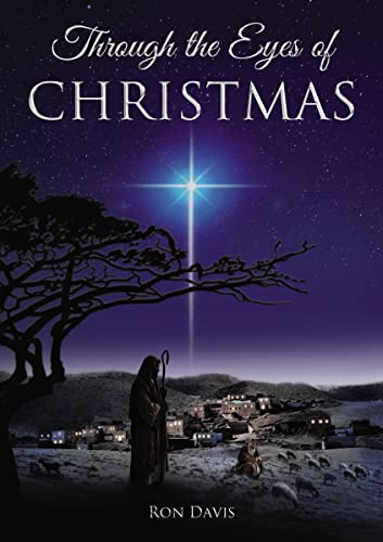 Beispielbild fr Through the Eyes of Christmas: Keys to Unlocking the Spirit of Christmas in Your Heart zum Verkauf von Buchpark