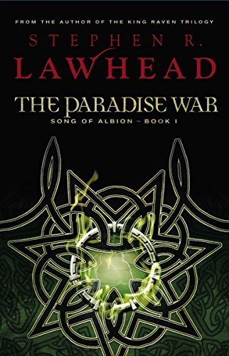 The Paradise War: Book One in The Song of Albion Trilogy (Song of Albion) (9781595542199) by Lawhead, Stephen