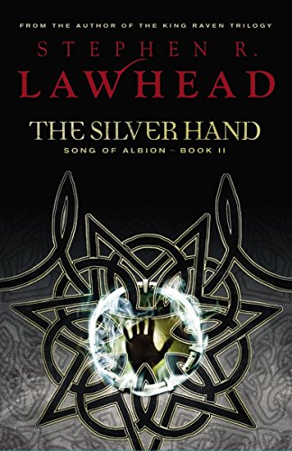 Stock image for The Silver Hand: Book Two in The Song of Albion Trilogy for sale by HPB-Emerald
